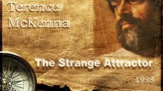 Terence McKenna - The Strange Attractor