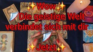 ️Wow️🪽Die geistige Welt verbindet sich mit dir 🪽Jetzt️#92