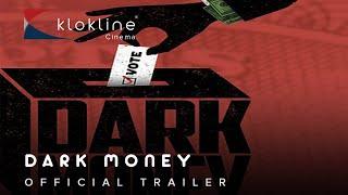 2018 DARK MONEY Official Trailer 1  HD Big Sky Film Productions   Klokline