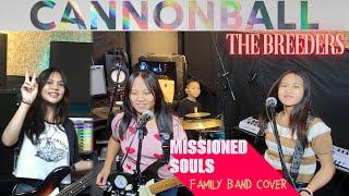 Cannonball by The Breeders | Missioned Souls - Family band studio cover