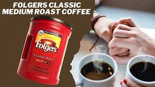 Folgers Classic Medium Roast Coffee