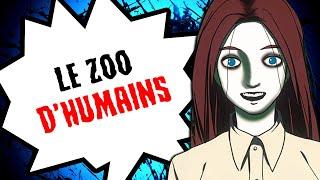 Le zoo d'HUMAINS...