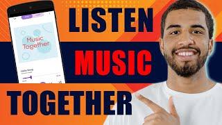 How to Listen Songs Together in Long Distance Relationship (2024)