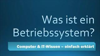 Was ist ein Betriebssystem? Computer & IT-Wissen einfach erklärt