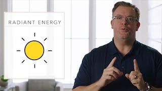 What is Radiant Energy?