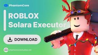 [NEW EXECUTOR] Top ROBLOX SOLARA Executor | Latest Version & 2025 Update | Byfron Bypass