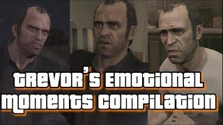 Trevor's Emotional Moments Compilation