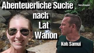 Adventurous search for Lat Wanon with a wet surprise