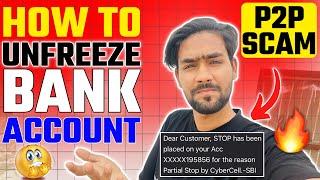 How To Unfreeze Bank Account in 2024 | Partial Stop By Cyber Cell Solution | P2P Account Freeze Scam