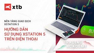 XTB Workshop - Hướng dẫn sử dụng nền tảng giao dịch xStation