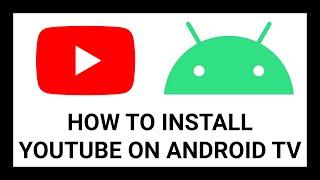 How to Install YouTube on Android TV | Step-by-Step Tutorial