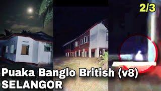 Paranormal Live *2/3 • v8* Arasz @ Puaka Banglo British Selangor Malaysia S08E02