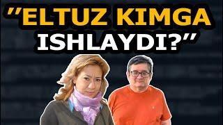 "ELTUZ KIMGA ISHLAYDI?"