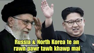 North Korea in USA & Israel do a tum⁉️Iran hnenah Nuclear Bomb pek an duh(Jaz Hmar React)