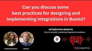 Best practices for designing & implementing integrations in Boomi? | Integration Insights