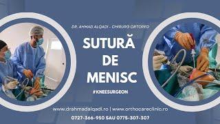 Sutura de Menisc / Meniscal repair | DR. AHMAD ALQADI