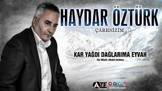 Haydar Öztürk - Kar Yağdı Dağlarıma