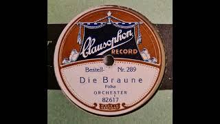 Clausophon Record Orchestra- Die Braune, polka