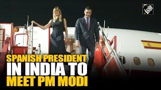 Bienvenido a India! Spanish President Pedro Sanchez arrives in Vadorara, to meet PM Modi