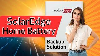 SolarEdge Home Battery Backup Made Easy for Beginners