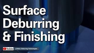 Surface Deburring & Finishing