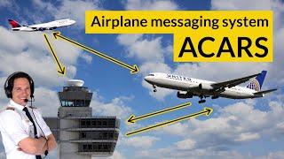 WHAT is ACARS? HOW does it work? Explained by CAPTAIN JOE