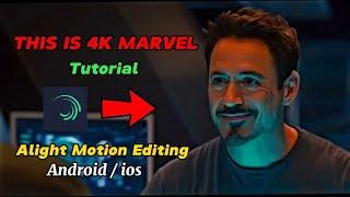 This is 4k Marvel Tutorial || Alight Motion !!