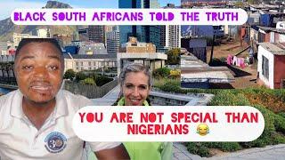 You are Not Special Than Nigerians Black South Africans Told the truth by their own brother