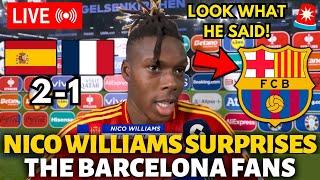 URGENT! NICO WILLIAMS SURPRISES THE BARCELONA FANS! LOOK WHAT HE SAID! BARCELONA NEWS TODAY!