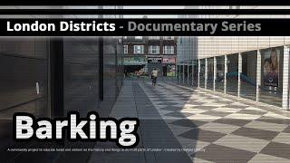 London Districts: Barking (Documentary)