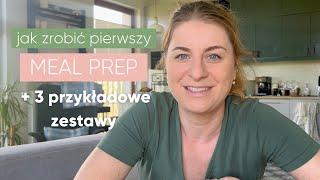 Jak zrobić pierwszy meal prep + 3 przykładowe zestawy