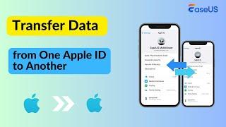 How to Transfer Data from One Apple ID to Another