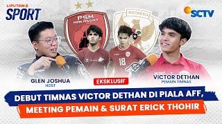 Victor Dethan Cerita Debut Dilatih Shin Tae Yong di Timnas Indonesia, Dapat Surat Dari Erick Thohir