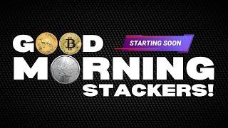 All Eyes On Silver (and Uranium) - GOOD MORNING STACKERS! May 26th 2025