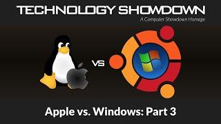 Technology Showdown: Apple vs. Windows Part 3 (Original, Uncut)