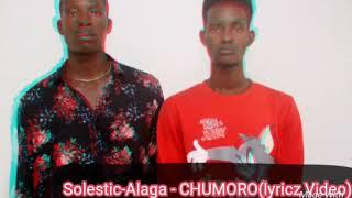 Solestic-Alaga - CHUMORO(Lyricz Video)