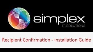 Simplex Recipient Confirmation - Installation Guide