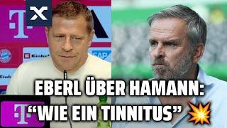 Nach Kane-Kritik: Eberl kontert "Tinnitus" Hamann️