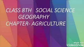 Geography    Chapter-Agriculture   NCERT