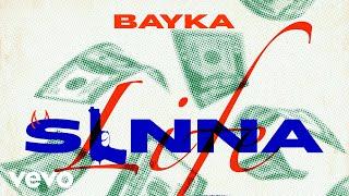 Bayka - Sinna Life (Official Audio)