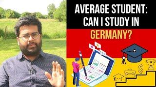 I am an Average Student: Can I Study in Germany?