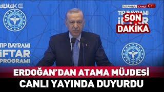 Cumhurbaşkanı Erdoğan'dan Atama Müjdesi! #SonDakika