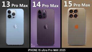 13 Pro Max vs 14 Pro Max vs iPhone 15 Pro Max ultra - Comparison complète 2023