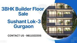 3BHK Builder Floor Sale Sushant Lok-3 Gurgaon | 9811022205 | #builderfloorforsale #sushantlok3