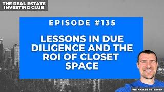 Lessons in Due Diligence and the ROI of Closet Space with Jim Monk (The REIC #135)