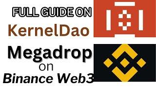 Binance KernelDao Megadrop - How to Participate to share in 40M $KERNEL reward