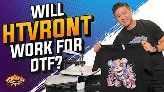 Will HTVRONT Heat Press Work for DTF?