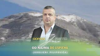 Goran Goci Ristic - Od najma do uspjeha (Korijeni Pilipovića) (Official Audio 2022)