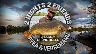 2 Nights 2 Friends Episode #4 Grüne Hölle (Karpfenangeln)