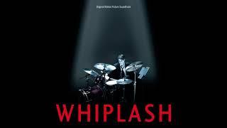 WHIPLASH - Full OST / Soundtrack (HQ)